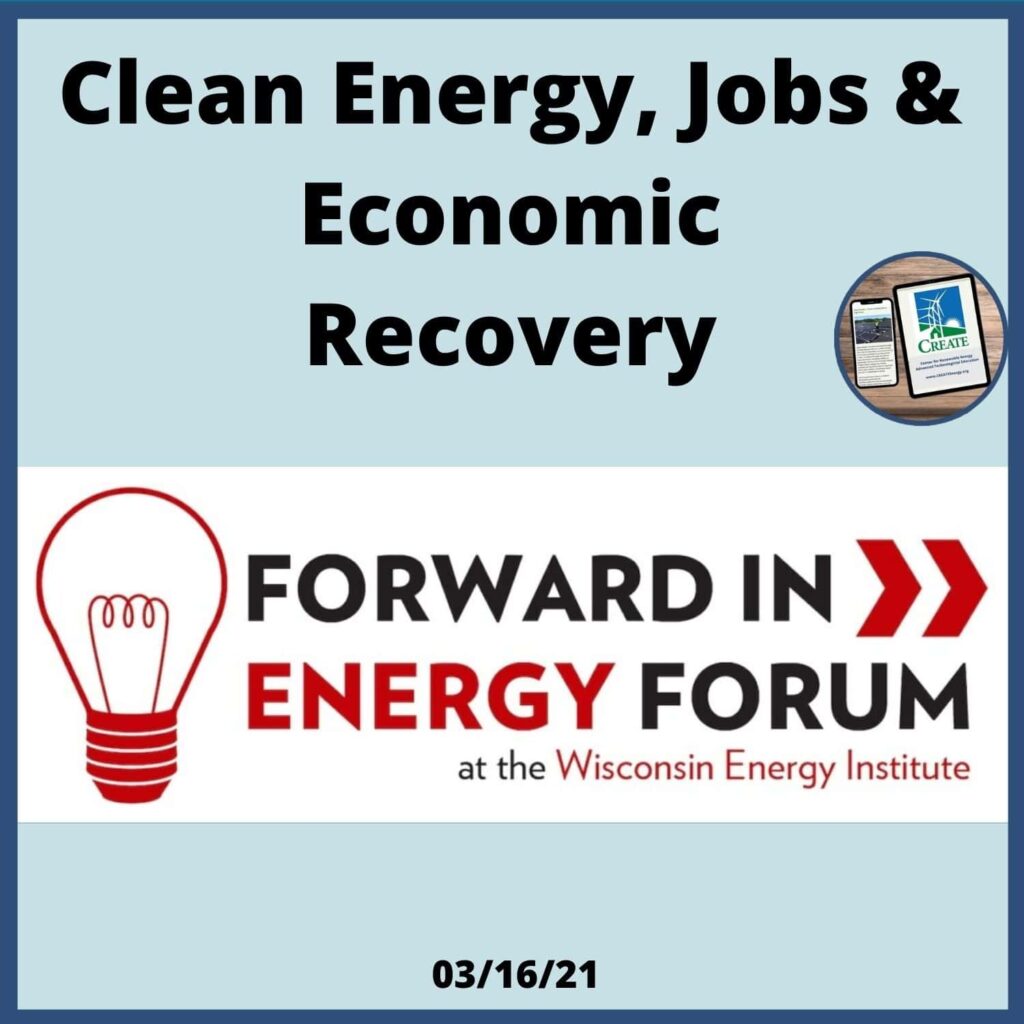 View the News Post, "Clean Energy, Jobs & Economic Recovery" - 3/16/21