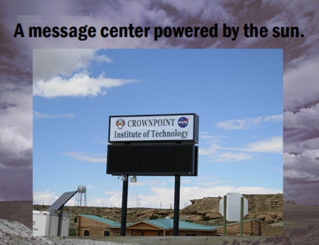 Sign that says "Crownpoint Institute of Technology" with the caption "A message center powered by the sun."