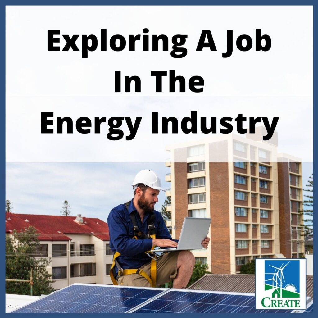 Renewable Energy Lesson Plan - Exploring A Job in the Energy Industry - CREATE