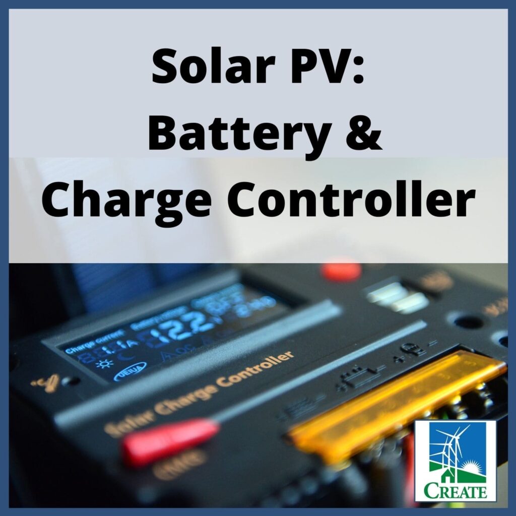 Renewable Energy Lesson Plan - Solar PV: Battery & Charge Controller - CREATE