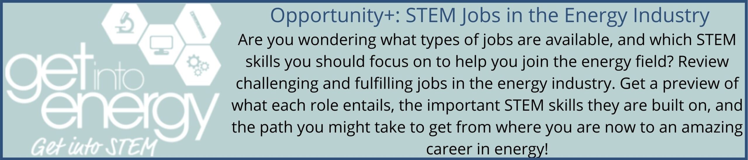 View Opportunity Plus: Get Into Energy - STEM Jobs in the Energy Industry