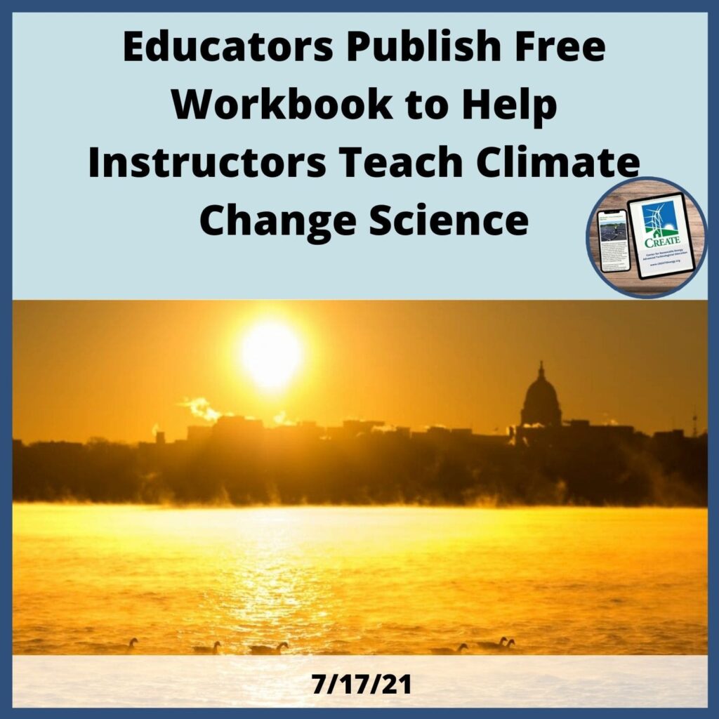 View the News Post, "Educators publish free workbook to help instructors teach climate change science" - 7/17/21