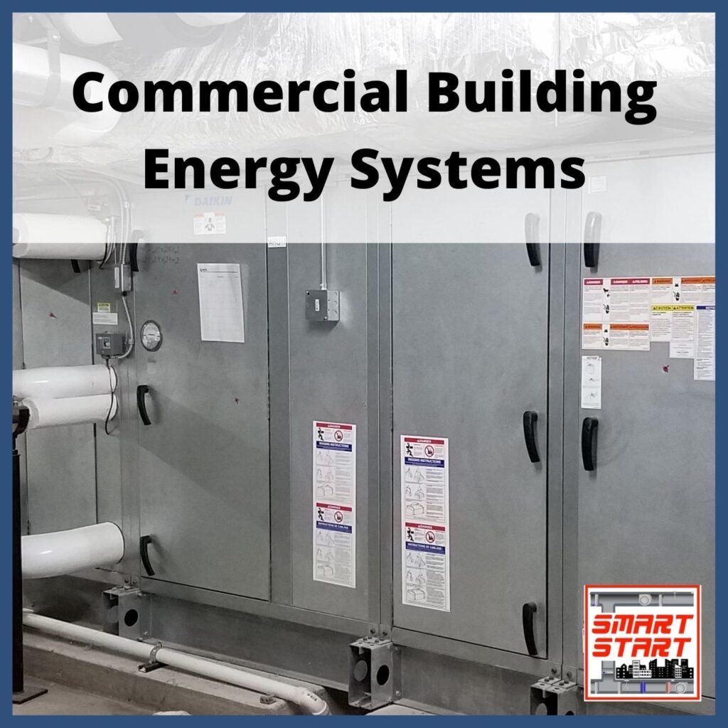 Commercial Building Energy Systems - by Smart Start