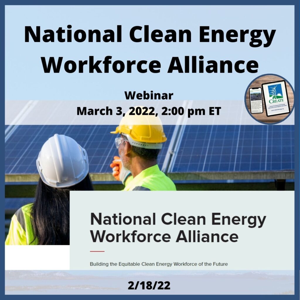 View the News Post, National Clean Energy Workforce Alliance - Building the Equitable Clean Energ Workforce of the Future - Webinar: March 3, 2022, 2 pm EST