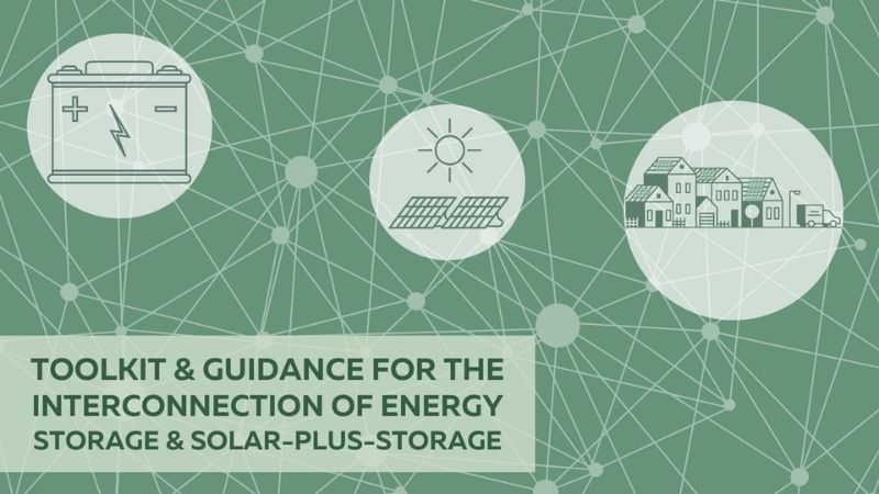 Toolki & Guidance for the Interconnection of Energy Storage & Solar-Plus-Storage
